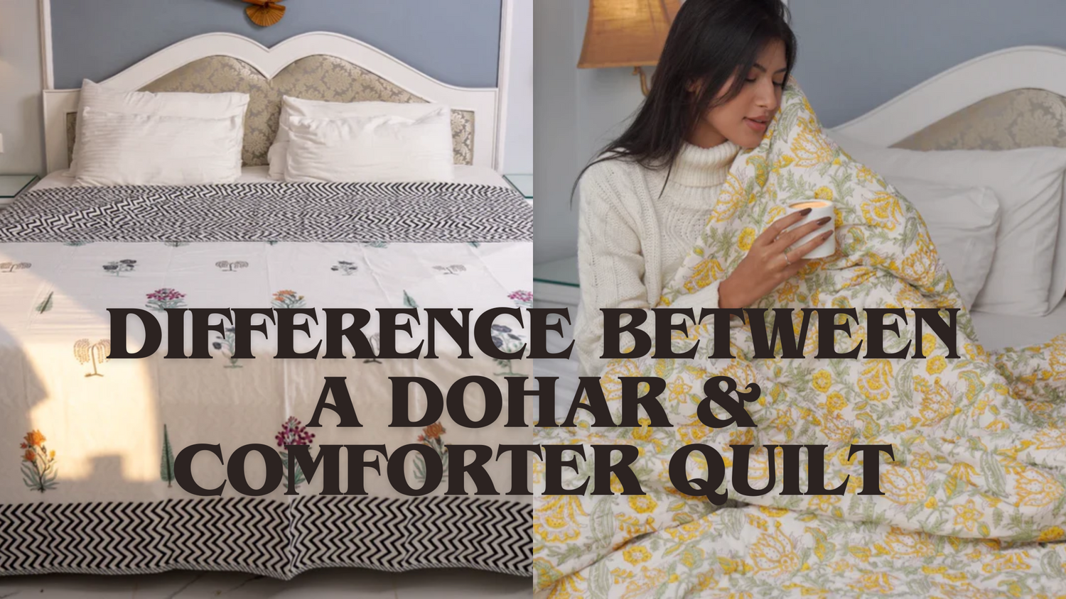 Difference between a Dohar & Comforter Quilt